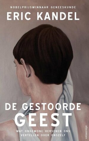 De gestoorde geest by Eric R. Kandel