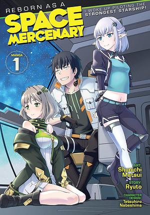 Reborn as a Space Mercenary: I Woke Up Piloting the Strongest Starship! (Manga) Vol. 5 by Ryuto