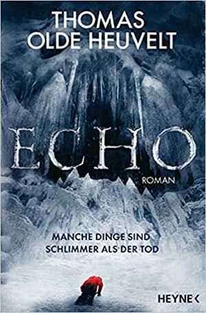 Echo by Thomas Olde Heuvelt, Gabriele Haefs