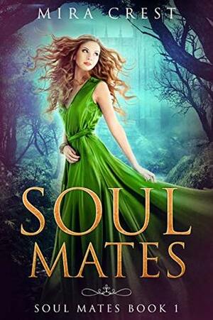 Soul Mates by Mira Crest