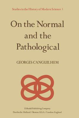 On the Normal and the Pathological by Georges Canguilhem