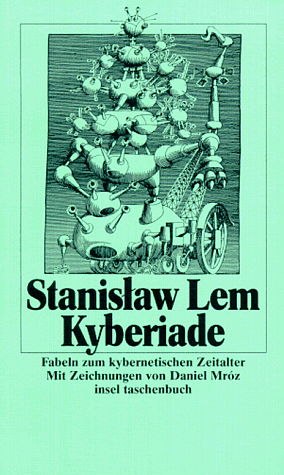 Kyberiade. Fabeln zum kybernetischen Zeitalter by Stanisław Lem