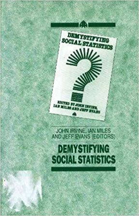 Demystifying Social Statistics by Ian Miles, John Irvine