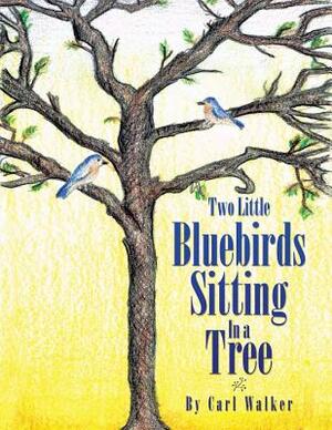 Two Little Bluebirds Sitting in a Tree by Carl Walker