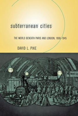 Subterranean Cities by David L. Pike