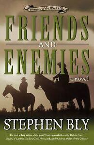 Friends and Enemies by Stephen Bly