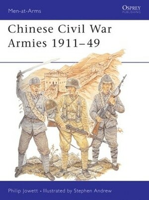 Chinese Civil War Armies 1911–49 by Philip Jowett