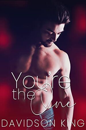 You're the One by Davidson King