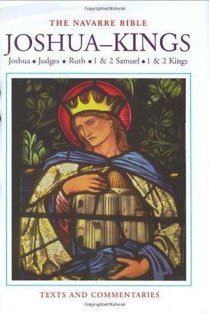 The Navarre Bible: Joshua to Kings by University of Navarra