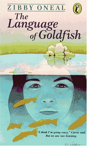 The Language of Goldfish by Zibby Oneal, D. Brodie