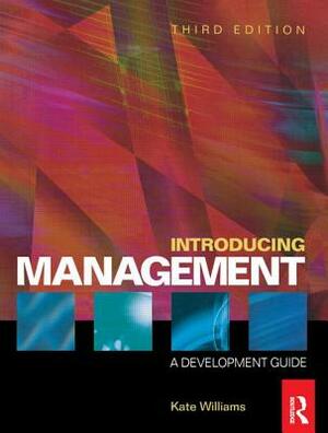 Introducing Management: A Development Guide by Kate Williams