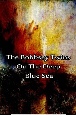 The Bobbsey Twins on the Deep Blue Sea by Laura Lee Hope