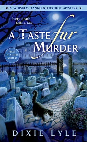 A Taste Fur Murder by Dixie Lyle