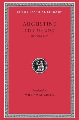 City of God, Volume II: Books 4-7 by Saint Augustine