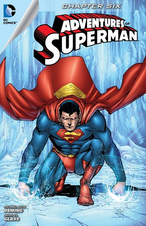Adventures of Superman (2013-2014) #6 by Bryan J.L. Glass, Michael Avon Oeming