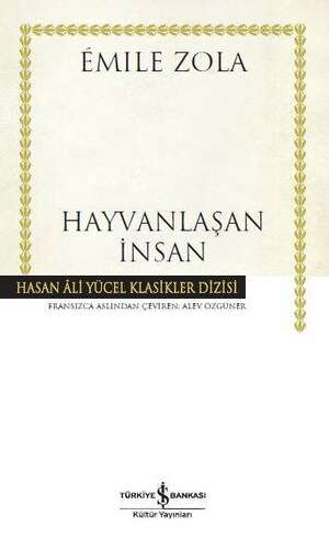 Hayvanlaşan İnsan by Émile Zola