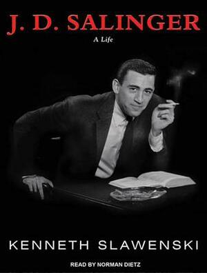 J. D. Salinger: A Life by Kenneth Slawenski