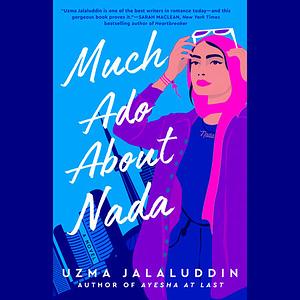 Much Ado about Nada by Uzma Jalaluddin