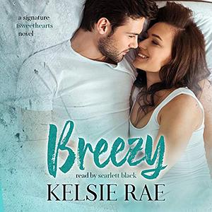 Breezy by Kelsie Rae