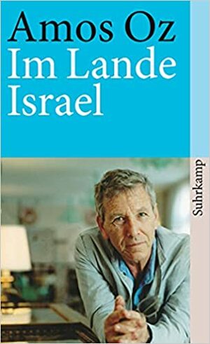 Im Lande Israel by Amos Oz