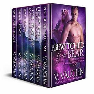 Bewitched by the Bear - Complete Edition Box Set by V. Vaughn