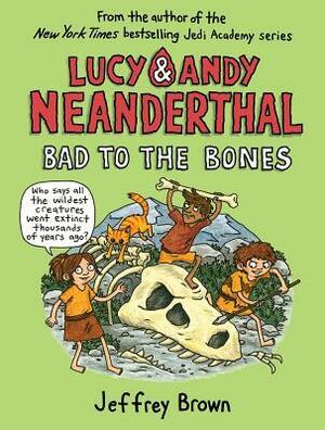 Bad to the Bones by Jeffrey Brown