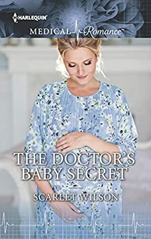 The Doctor's Baby Secret by Scarlet Wilson