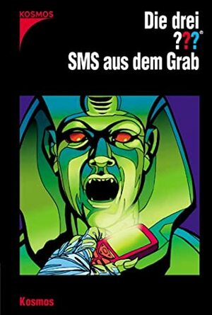 Die drei ???. SMS aus dem Grab by Ben Nevis