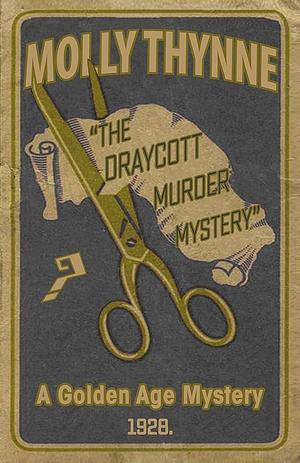 The Draycott Murder Mystery by Molly Thynne