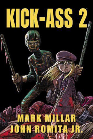 Kick Ass 2 by Mark Millar