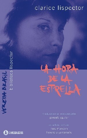 La hora de la estrella by Ítalo Moriconi, Florencia Garramuño, Clarice Lispector, Gonzalo Aguilar