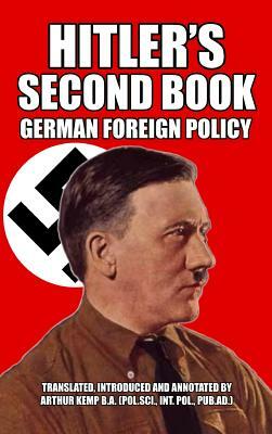 Hitler's Second Book: German Foreign Policy by Adolf Hitler