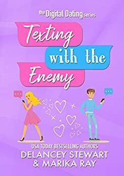 Texting With the Enemy by Marika Ray, Delancey Stewart