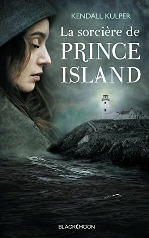 La Sorcière de Prince Island by Kendall Kulper