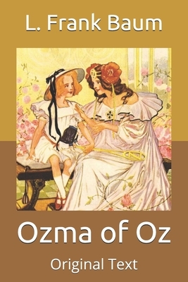 Ozma of Oz: Original Text by L. Frank Baum