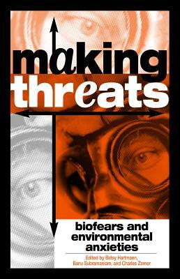 Making Threats: Biofears and Environmental Anxieties by 