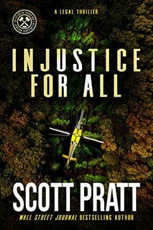 Injustice for All by Scott Pratt