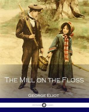 The Mill on the Floss by George Eliot