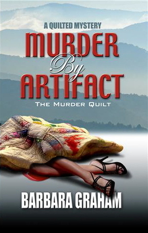 Murder by Artifact: The Mystery Quilt by Barbara Graham