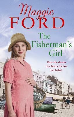 The Fisherman's Girl by Maggie Ford