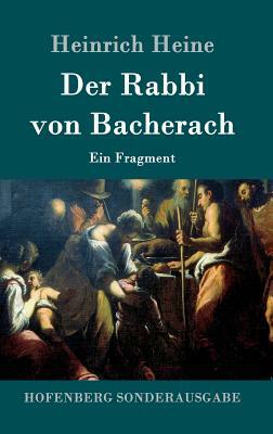 Der Rabbi von Bacherach: Ein Fragment by Heinrich Heine