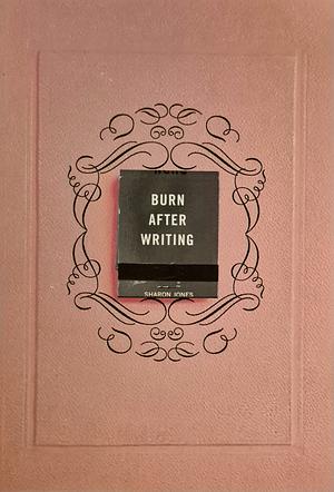 Burn After Writing by Sharon Jones