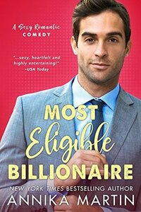 Most Eligible Billionaire by Annika Martin