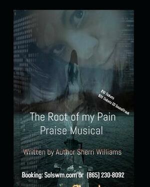 Root of My Pain Sp: Betrayal/Death /Gossipers by Sherri L. Williams