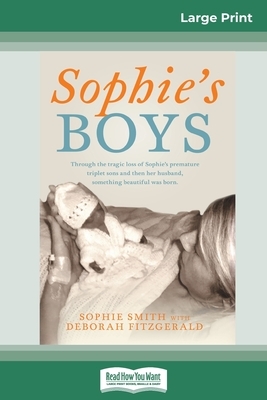 Sophie's Boys (16pt Large Print Edition) by Deborah Fitzgerald, Sophie Smith