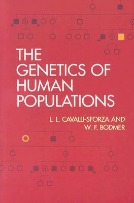 The Genetics of Human Populations by W. F. Bodmer, L. L. Cavalli-Sforza