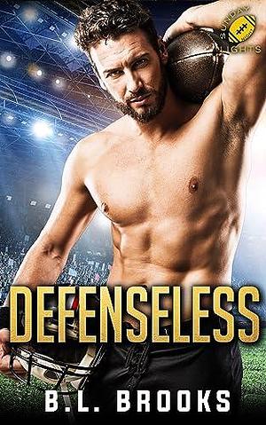 Defenseless: Sunday Night Lights Series by B.L. Brooks, B.L. Brooks