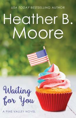 Waiting for You by Heather B. Moore