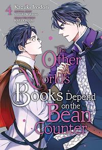 The Other World's Books Depend on the Bean Counter, Vol. 4 by Yatsuki Wakatsu