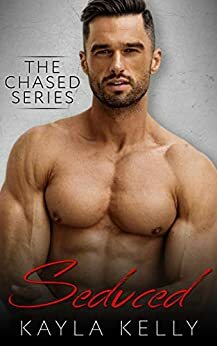 Seduced: A Second Chance Military Medic Romance by Kayla Kelly